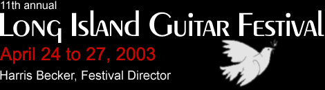 Long Island Guitar Festival. April 24 to 27, 2003